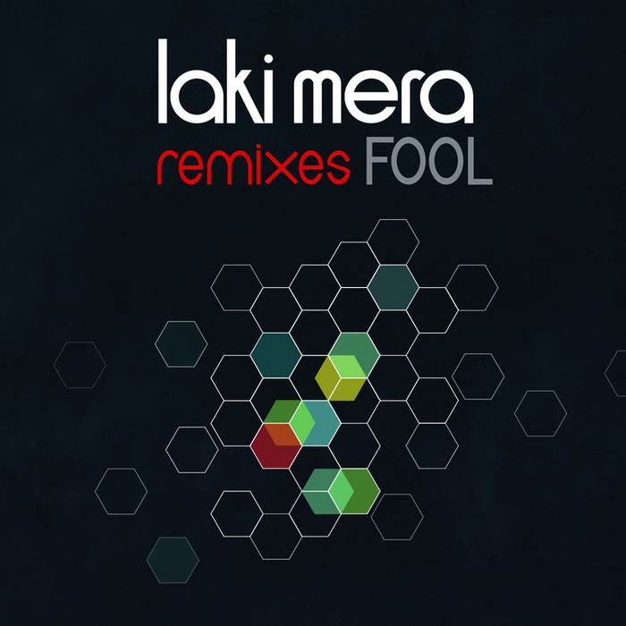 MERA, Laki - Fool Remixes EP