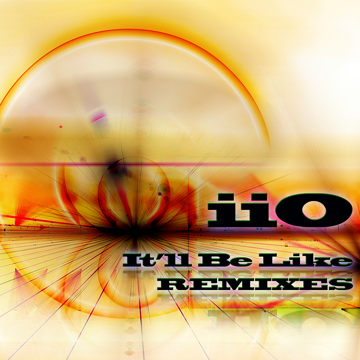 IIO feat NADIA ALI - It'll Be Like (remixes)