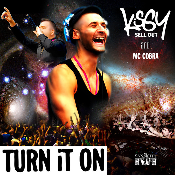 KISSY SELL OUT feat MC COBRA - Turn It On