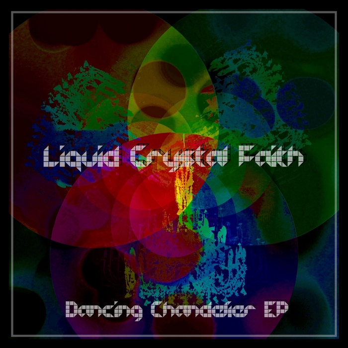 LIQUID CRYSTAL FAITH - Dancing Chandelier