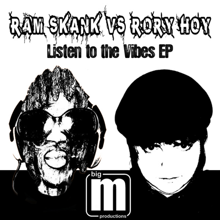 RAM SKANK vs RORY HOY - Listen To The Vibes EP