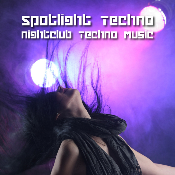 VARIOUS - Spotlight Techno: Nightclub Techno Music
