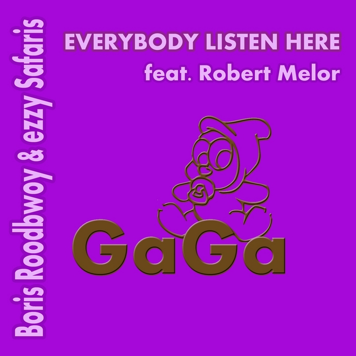 ROODBWOY, Boris & EZZY SAFARIS feat ROBERT MELOR - Everybody Listen Here