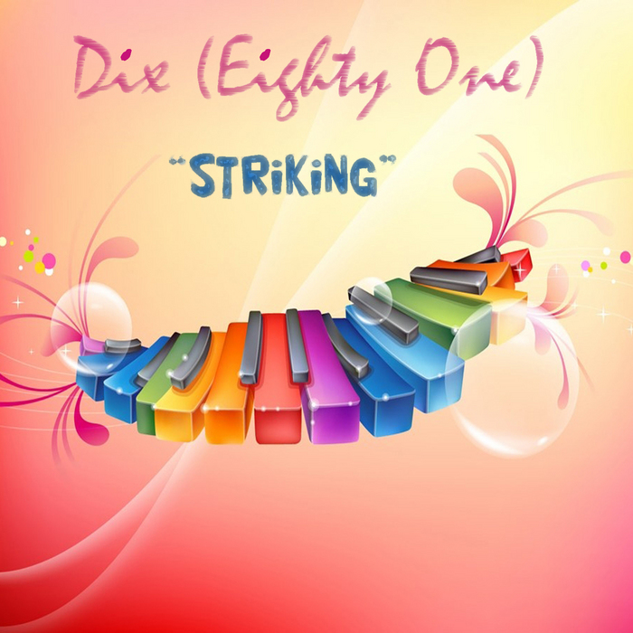 DIX (EIGHTY ONE) - Striking
