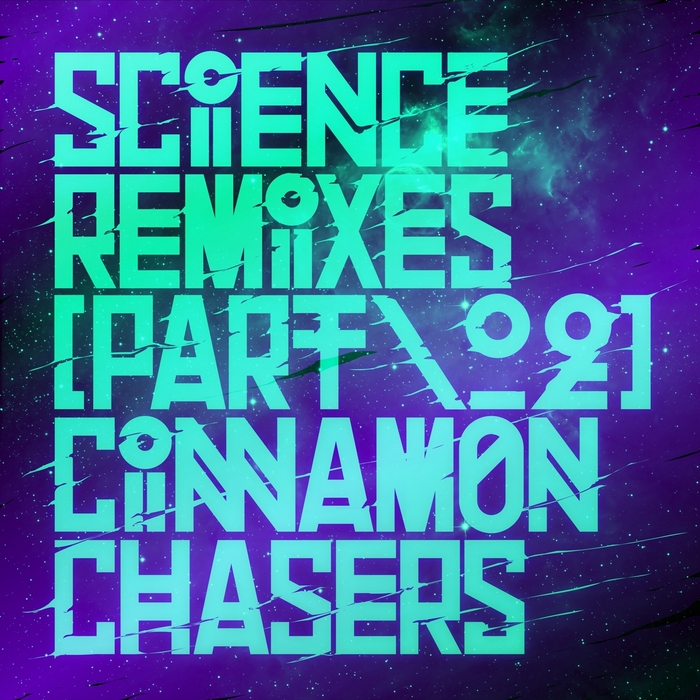 CINNAMON CHASERS - Science Remixes Vol 2