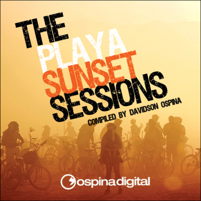 OSPINA, Davidson/VARIOUS - The Playa Sunset Sessions (compiled by Davidson Ospina)