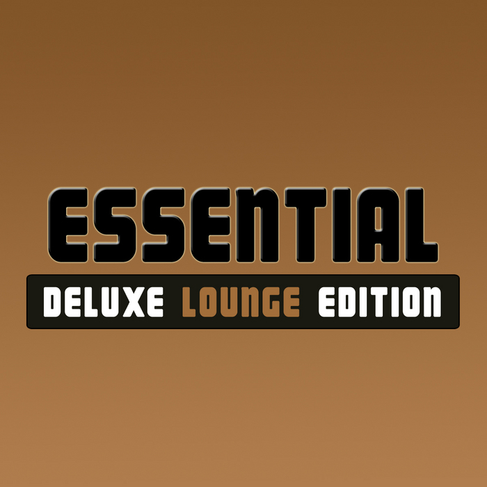VARIOUS - Essential Deluxe Lounge Edition