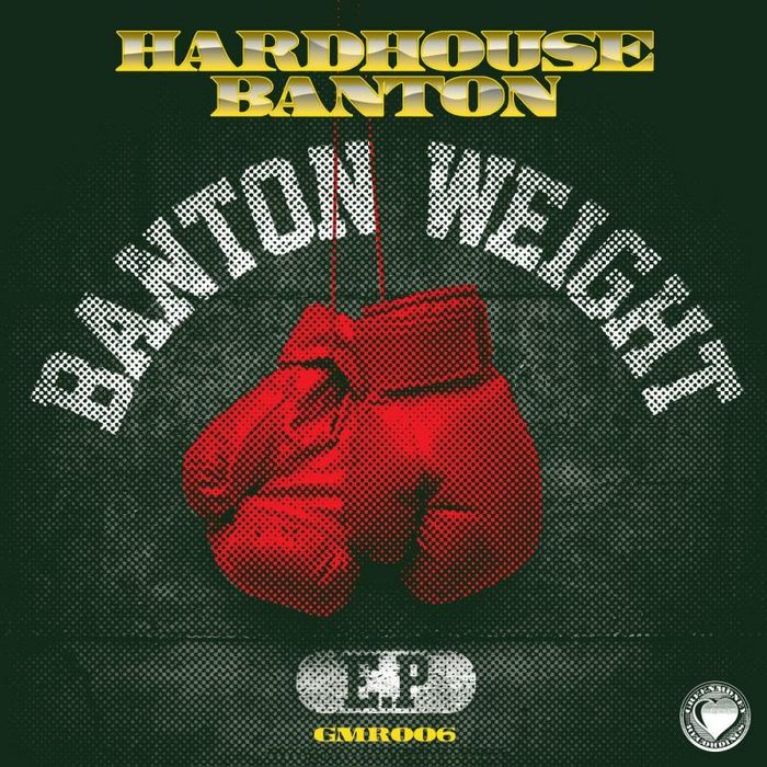 HARDHOUSE BANTON - Banton Weight Ep