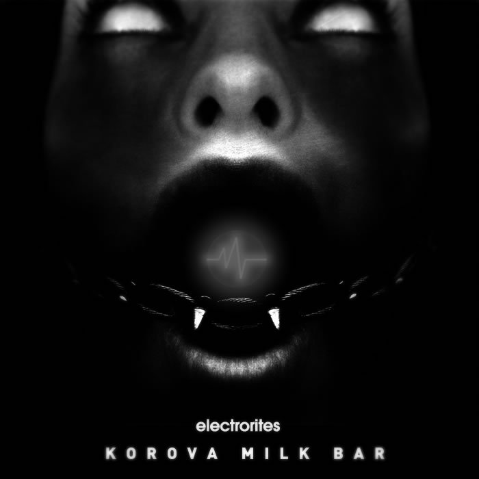 ELECTRORITES - The Korova Milk Bar EP