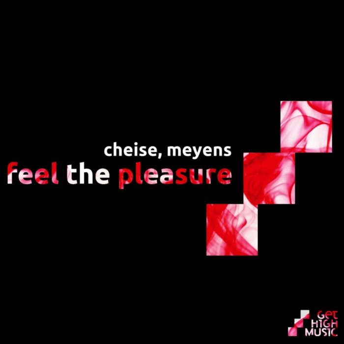 CHEISE/MEYENS - Feel The Pleasure EP