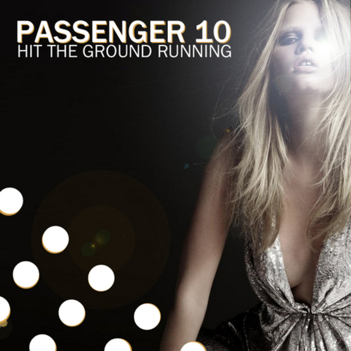 PASSENGER 10 - Hit The Ground Running