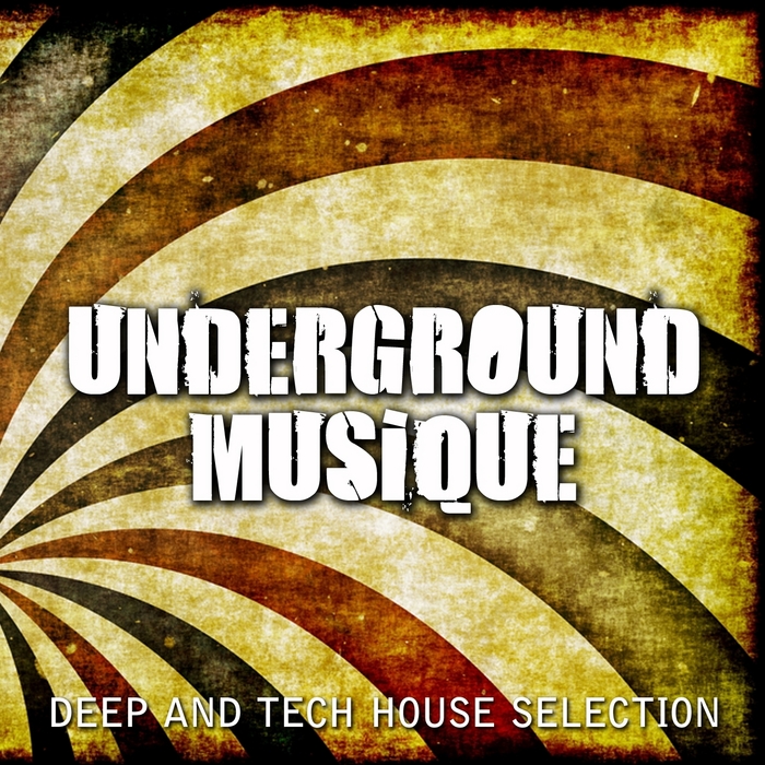 VARIOUS - Underground Musique Vol 1: Deep & Tech House Selection