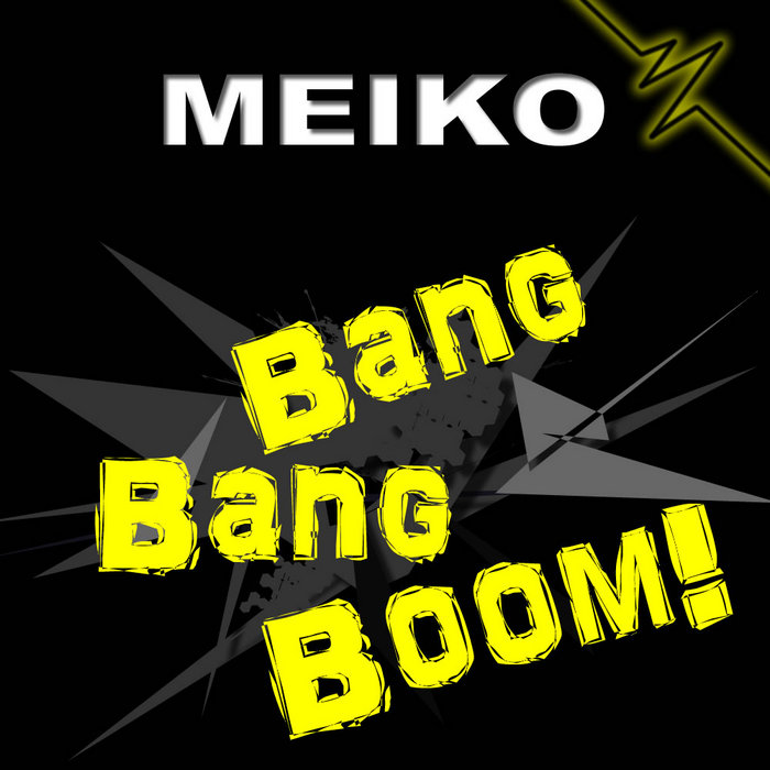 MEIKO - Bang Bang Boom!