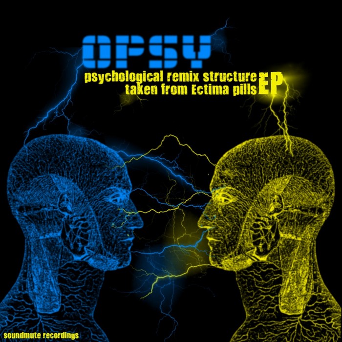 OPSY/ECTIMA - Psychological Remix Structure Taken From Ectima Pills