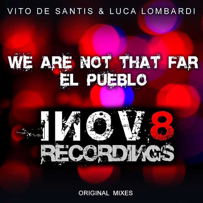 DE SANTIS, Vito/LUCA LOMBARDI - We Are Not That Far