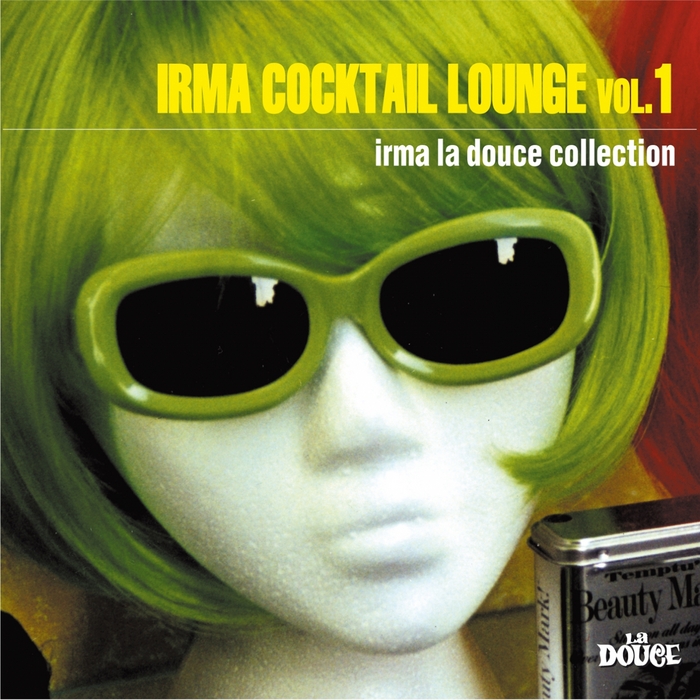VARIOUS - Irma Cocktail Lounge Vol 1 (Irma La Douce Collection)