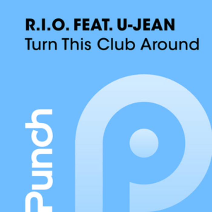 R.I.O. feat U-Jean - Turn This Club Around