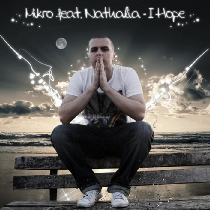 MIKRO feat NATHALIA - I Hope