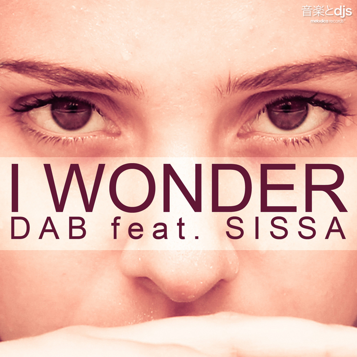DAB feat SISSA - I Wonder