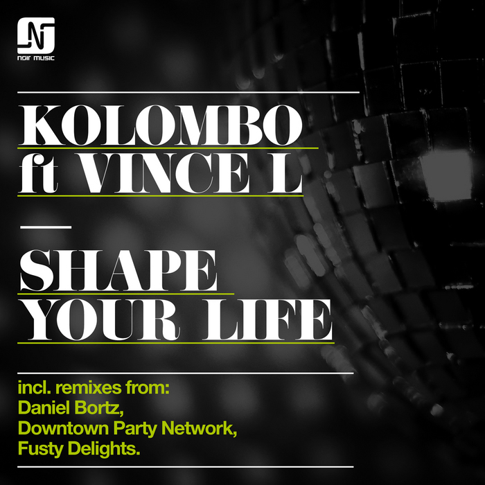 KOLOMBO feat VINCE L - Shape Your Life