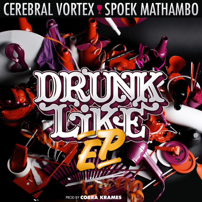 MATHAMBO, Spoek/CEREBRAL VORTEX - Drunk Like EP