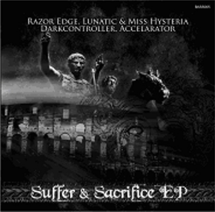 LUNATIC & MISS HYSTERIA/RAZOR EDGE - Suffer & Sacrifice