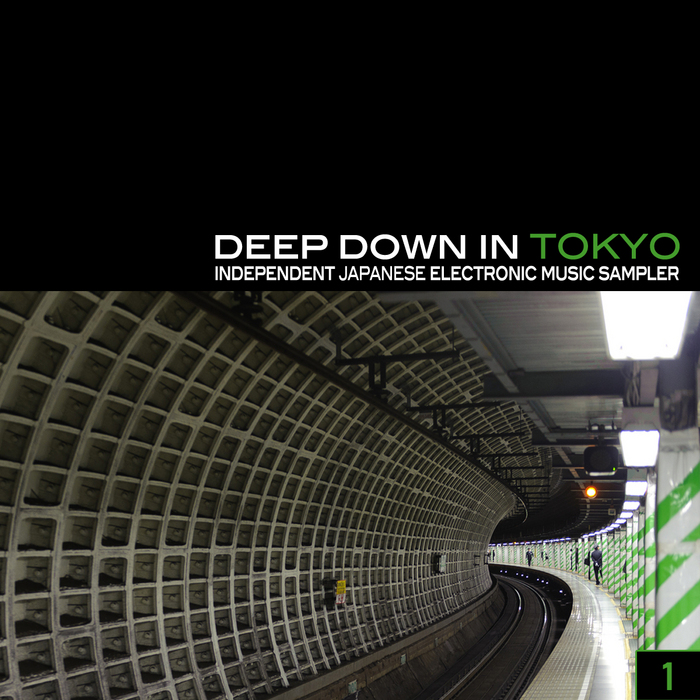 Various Deep Down In Toyko 1 Independent Japanese Electronic Music