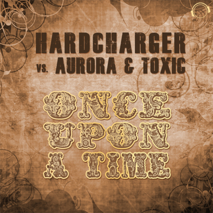 HARDCHARGER vs AURORA & TOXIC - Once Upon A Time