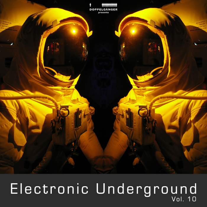 VARIOUS - DoppelgAnger pres Electronic Underground Vol 10
