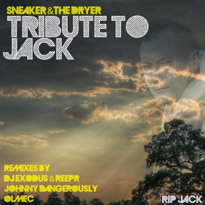SNEAKER & THE DRYER - Tribute To Jack