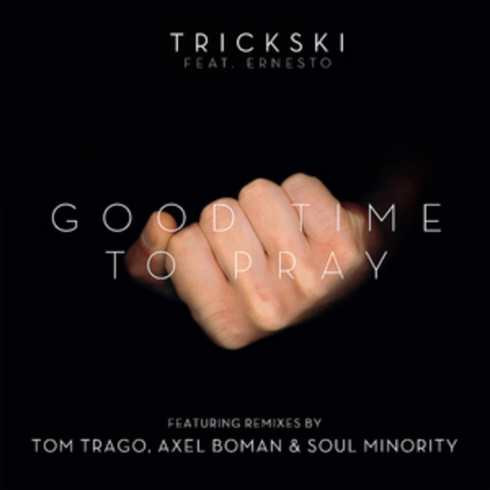 TRICKSKI feat ERNESTO - Good Time To Pray