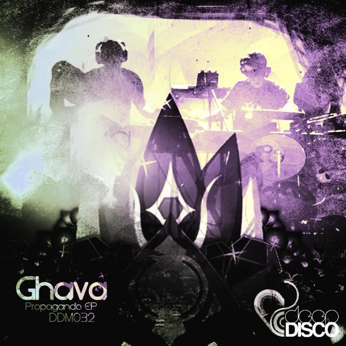GHAVA - Propaganda EP
