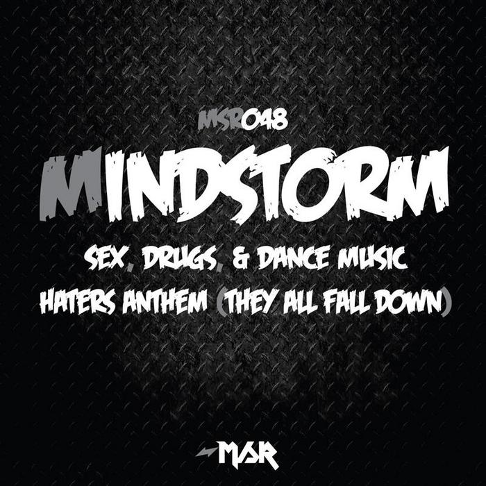 MINDSTORM - Sex, Drugs & Dance Music