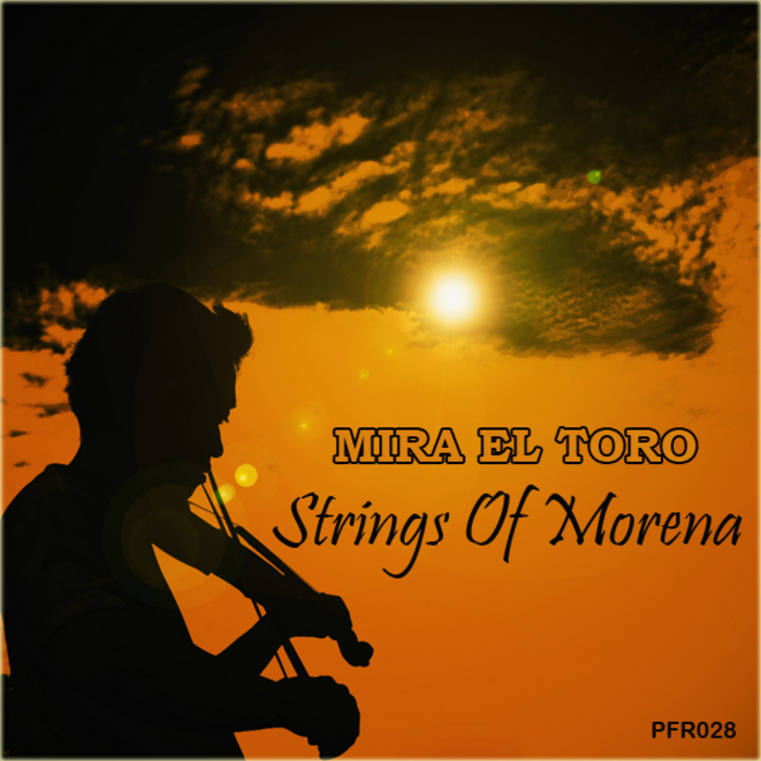EL TORO, Mira - Strings Of Morena