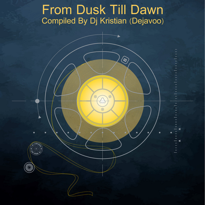 VARIOUS - From Dusk Till Dawn - Compiled By Dj Kristian (Dejavoo)