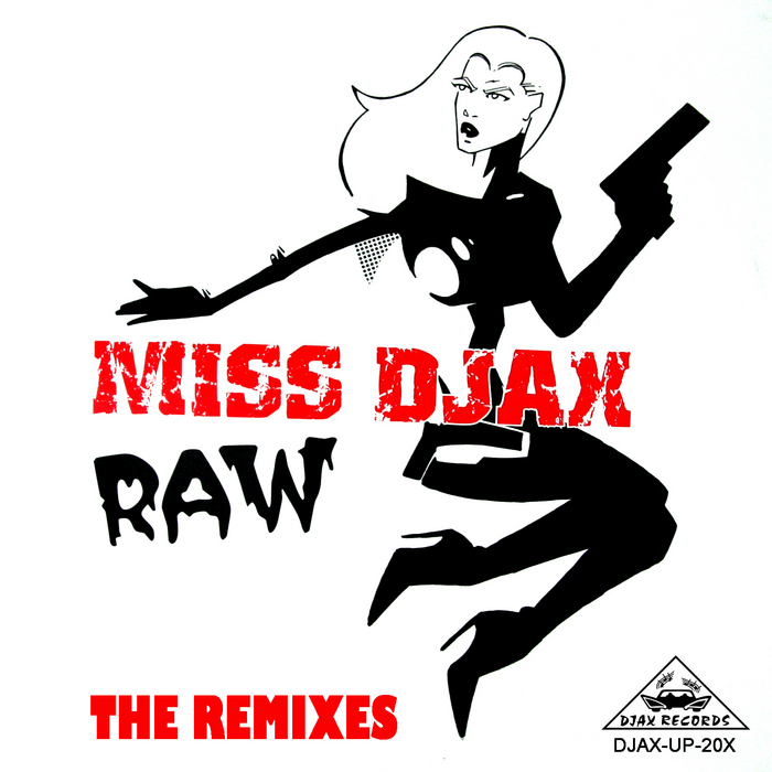 MISS DJAX - Raw - The Remixes