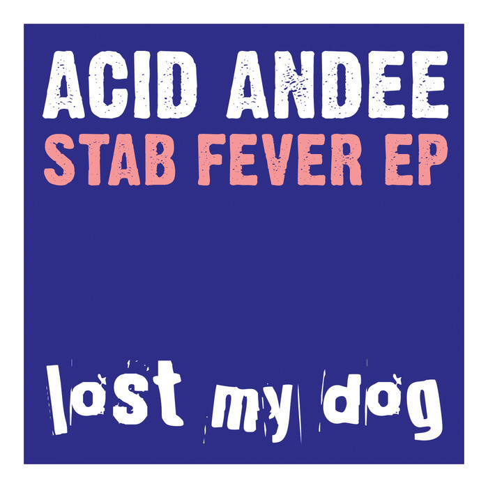ACID ANDEE - Stab Fever EP