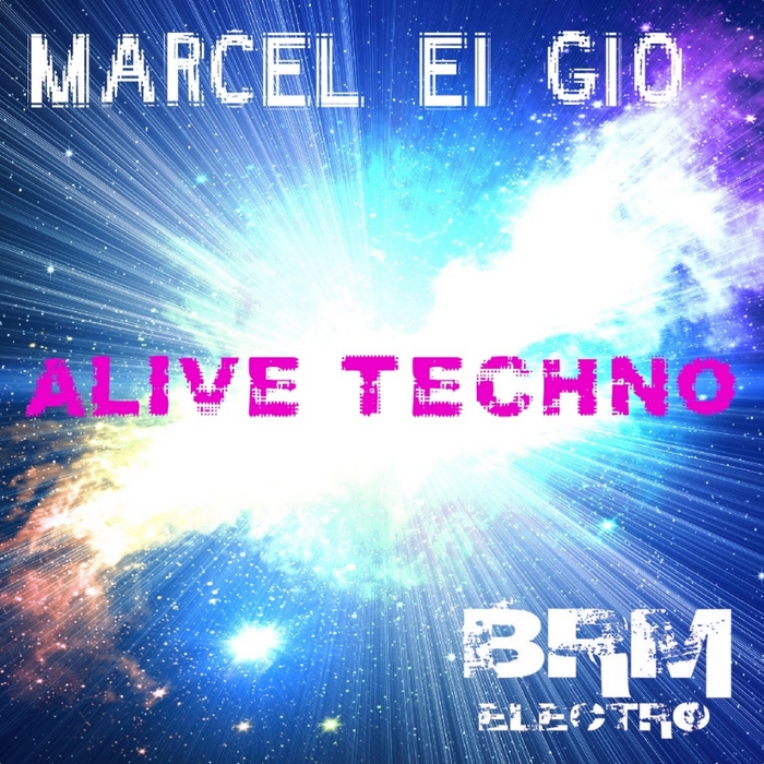 EI GIO, Marcel - Alive Techno