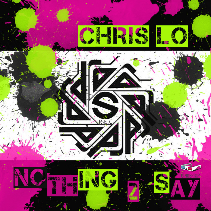 LO, Chris - Nothing 2 Say