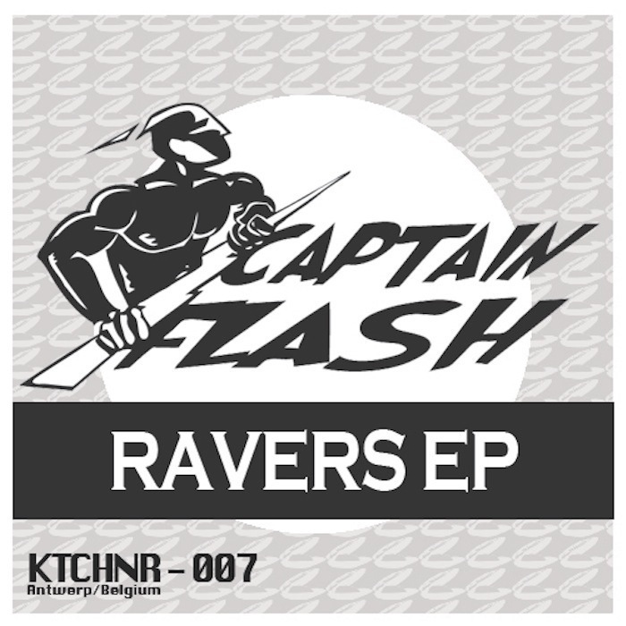 CAPTAIN FLASH - Ravers EP