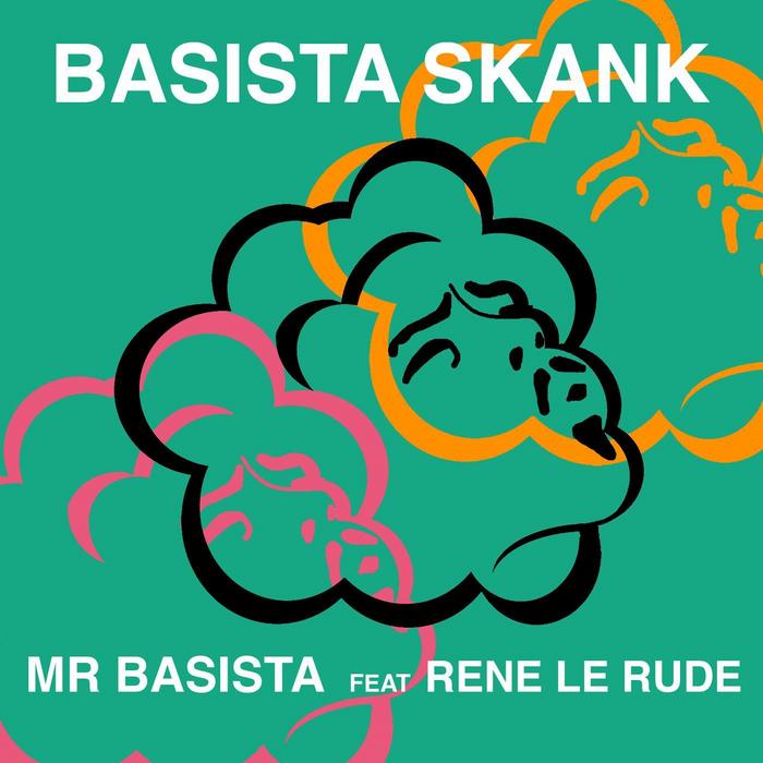 MR BASISTA feat RENE LE RUDE - Basista Skank