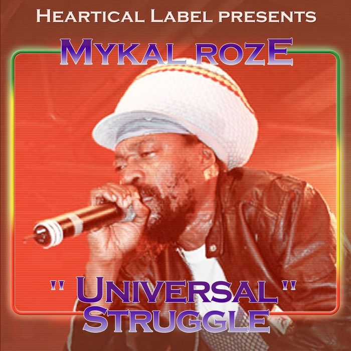 MYKAL ROZE - Universal Struggle