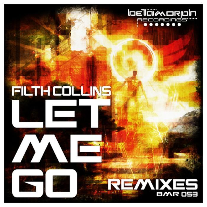 COLLINS, Filth - Let Me Go (remixes)