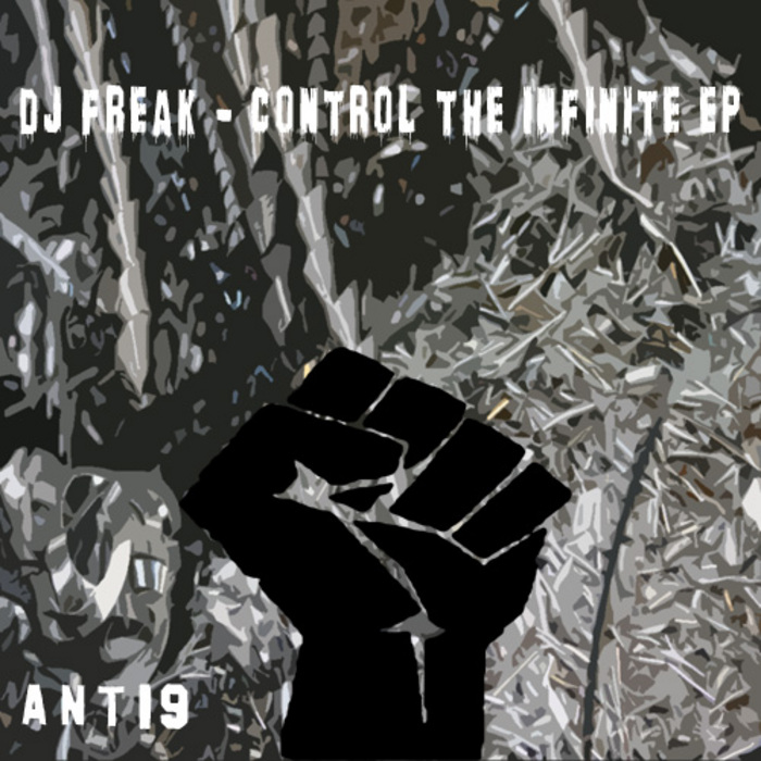 DJ FREAK - Control The Infinite EP