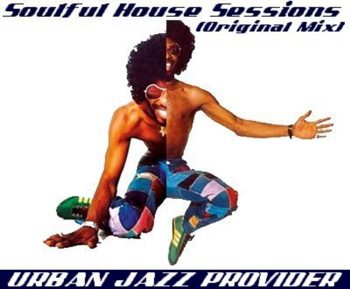 URBAN JAZZ PROVIDER - Soulful House Sessions
