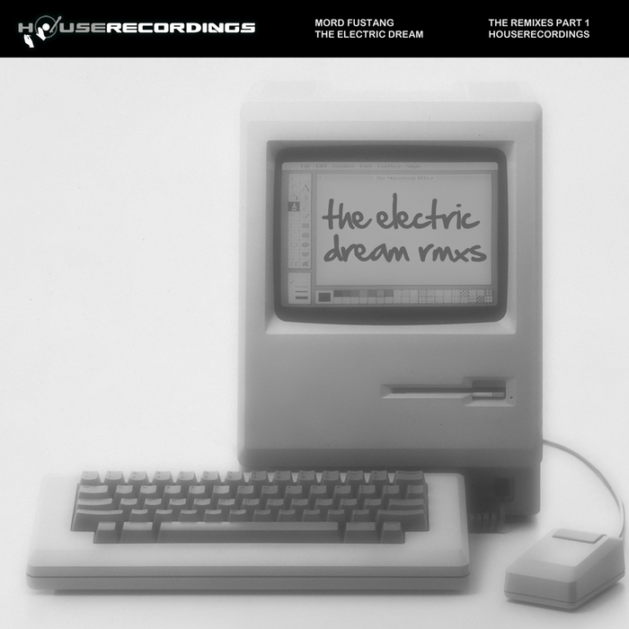 FUSTANG, Mord - The Electric Dream Part 1 (remixes)