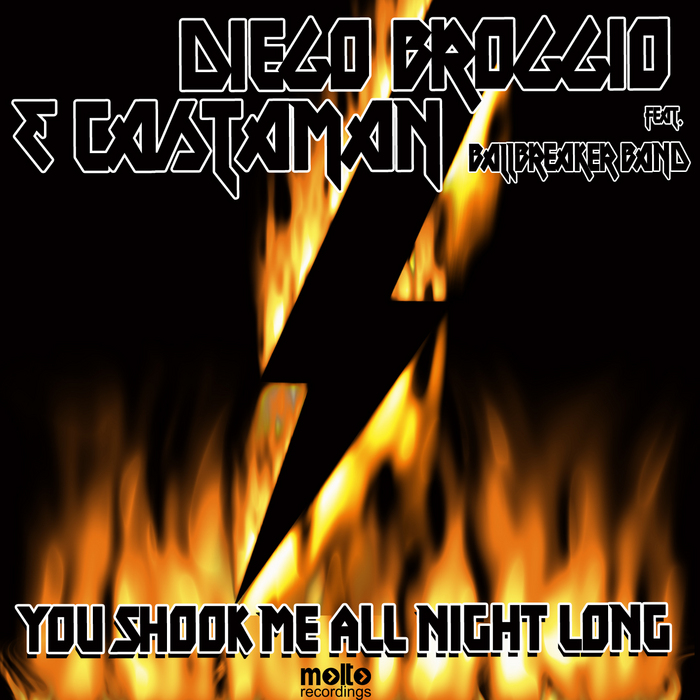 BROGGIO, Diego & CASTAMAN feat BALLBREAKER BAND - You Shook Me All Night Long