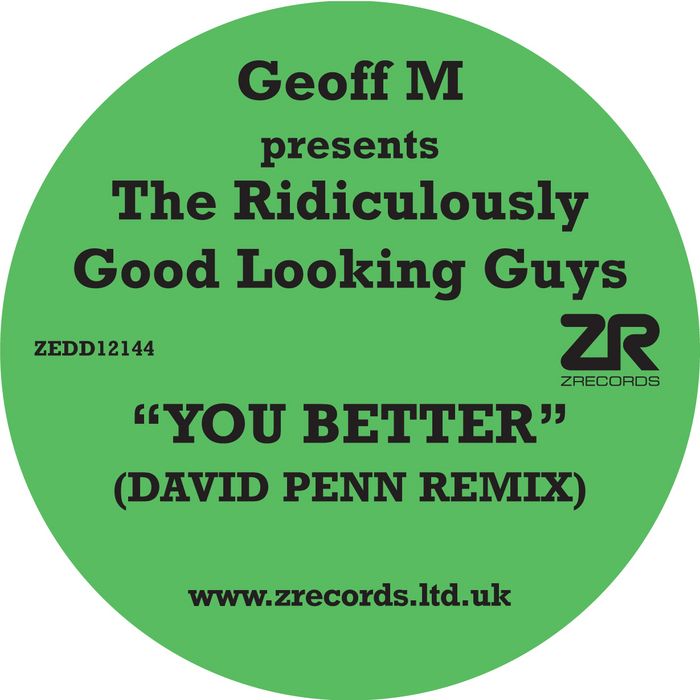 GEOFF M presents THE RIDICULOUSLY GOOD LOOKING GUYS - You Better
