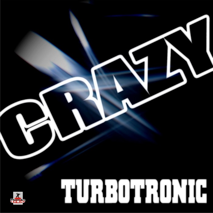 TURBOTRONIC - Crazy