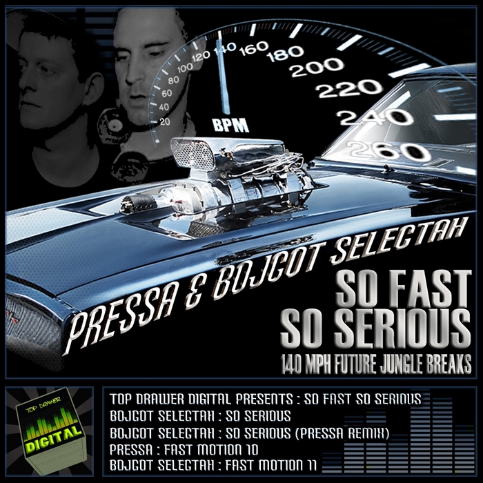 BOJCOT SELECTAH/PRESSA - So Fast So Serious [140 Mph Future Jungle Breaks]